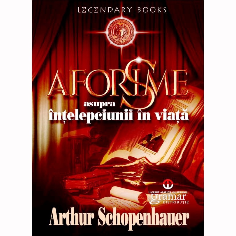 Aforisme asupra intelepciunii in viata - Arthur Schopenhauer