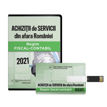 Achizitii de servicii din afara Romaniei. Regim fiscal-contabil 2021 Achizitii de servicii din afara Romaniei. Regim fiscal-contabil 2021