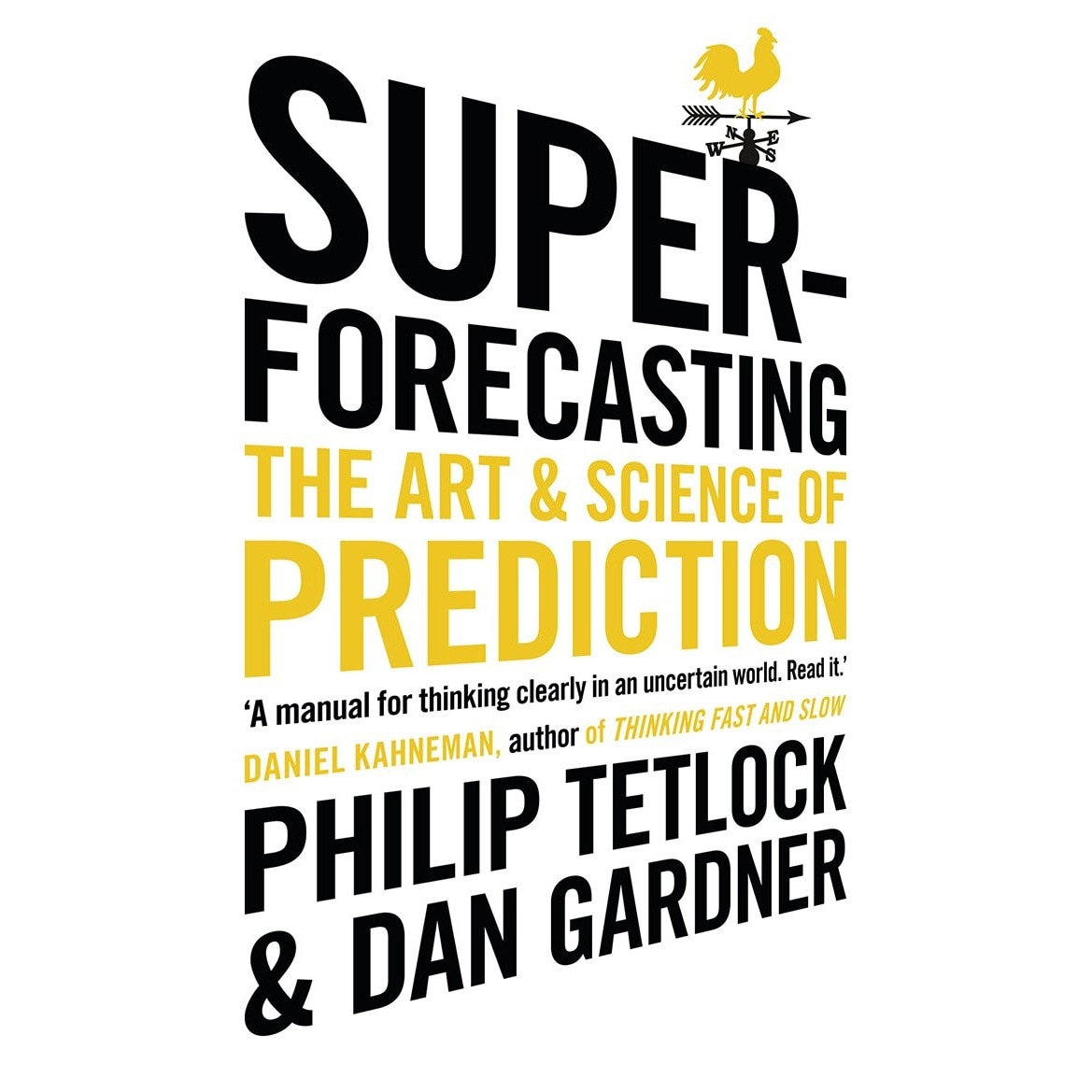 Superforecasting - Philip Tetlock,Dan Gardner