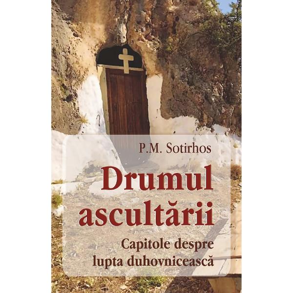 Drumul ascultarii - P.M. Sotirhos