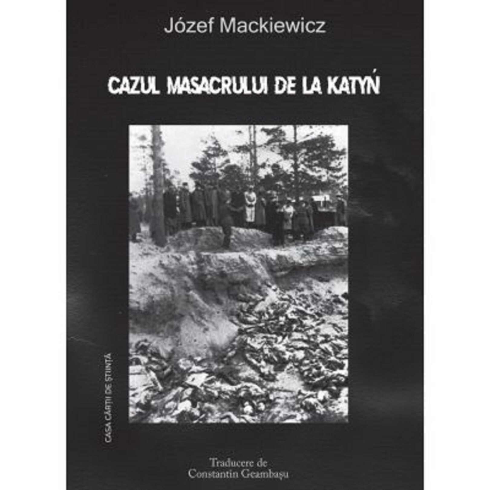 Cazul Masacrului de la Katyn - Jozef Mackiewicz