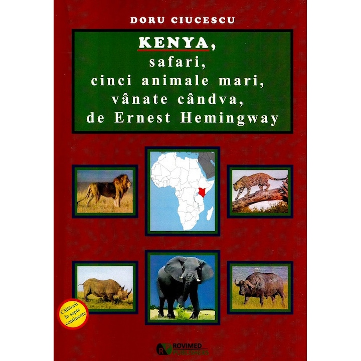 Kenya, Safari, Cinci Animale Mari, Vanate Candva, De Ernest Hemingway - Doru Ciucescu