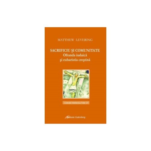 Sacrificiu si comunitate - Matthew Levering