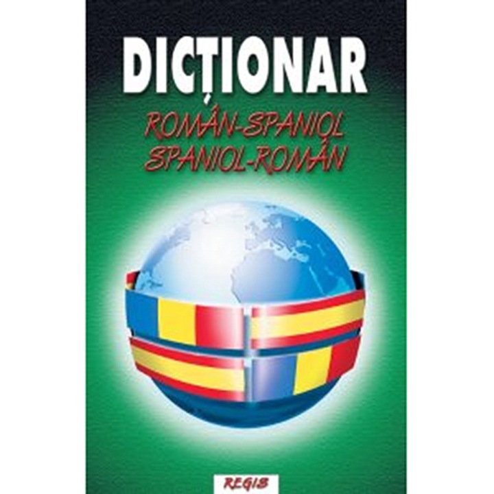 Dictionar Roman - Spaniol/Spaniol - Roman