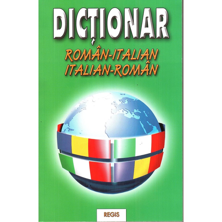 Dictionar Roman - Italian/Italian - Roman - Alexandru Nicolae