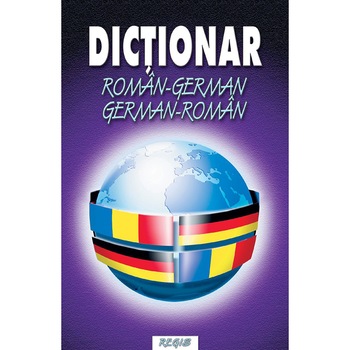 Dictionar Roman - German/German - Roman - Constantin Teodor Dictionar Roman - German/German - Roman - Constantin Teodor