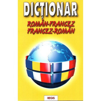 Dictionar Roman - Francez/Francez - Roman - Ionel V. Anton Dictionar Roman - Francez/Francez - Roman - Ionel V. Anton