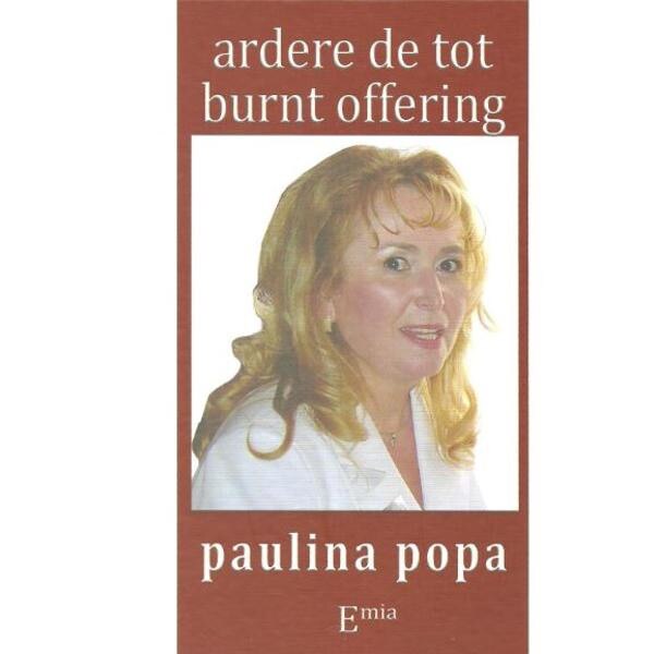 Ardere de tot. Burnt offering - Paulina Popa