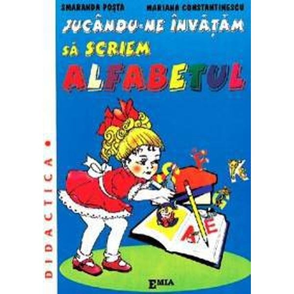 Jucandu-ne invatam sa scriem alfabetul - Smaranda Posta