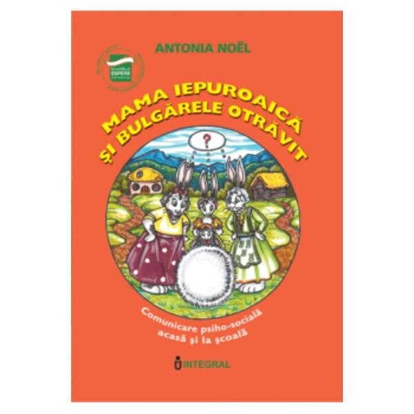 Mama iepuroaica si bulgarele otravit - Antonia Noel