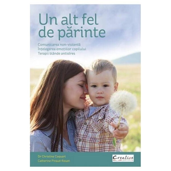 Un Alt fel de Parinte - Dr. Christine Coquart, Catherine Piraud-Rouet