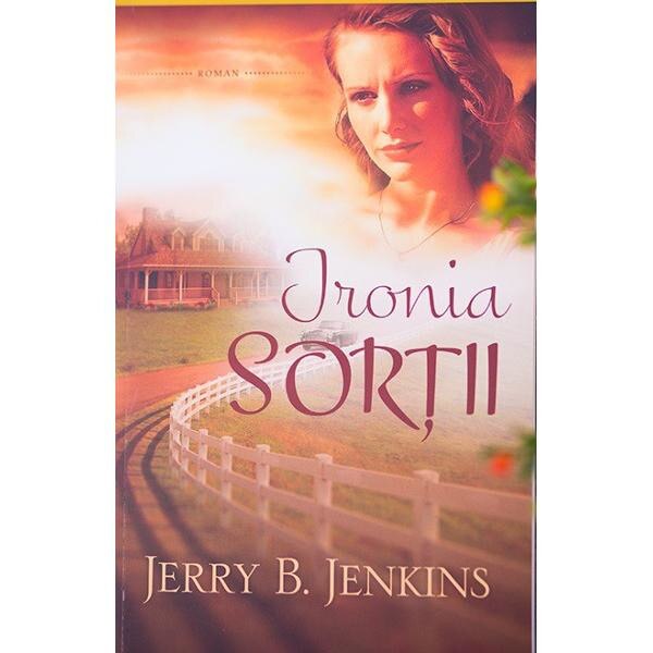 Ironia sortii - Jerry B. Jenkins