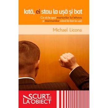 Iata, ei stau la usa si bat - Michael Licona Iata, ei stau la usa si bat - Michael Licona