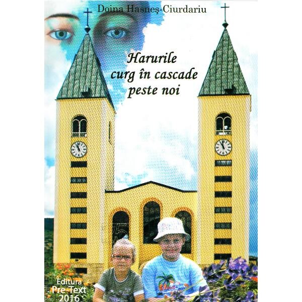 Harurile curg in cascade peste noi - Doina Hasnes-Ciurdariu