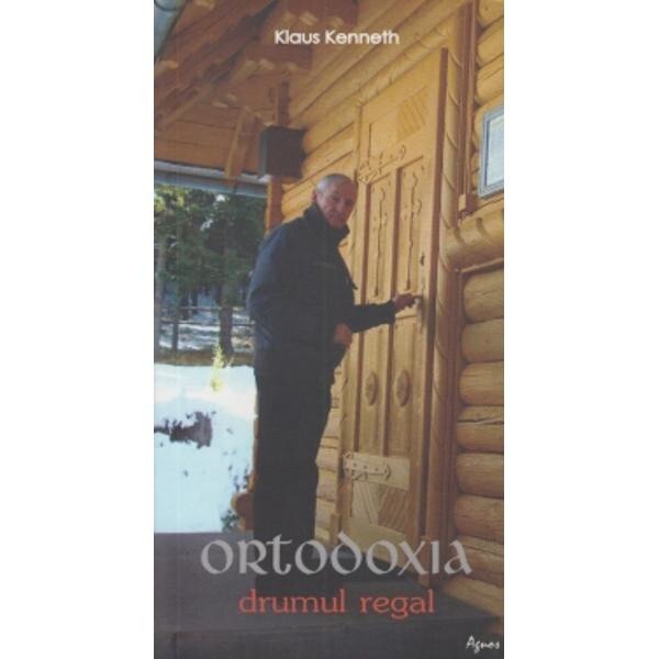 Ortodoxia, drumul regal - Klaus Kenneth
