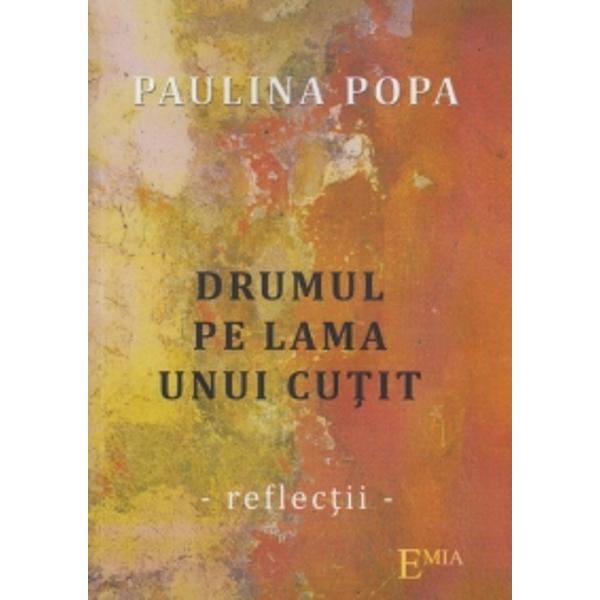 Drumul pe lama unui cutit - Paulina Popa
