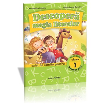 Descopera Magia Literelor Cls 1 Descopera Magia Literelor Cls 1