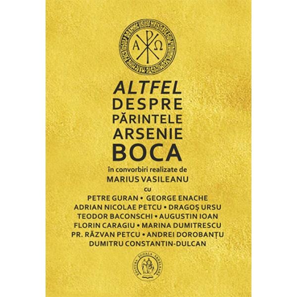 Altfel despre parintele Arsenie Boca - Marius Vasileanu