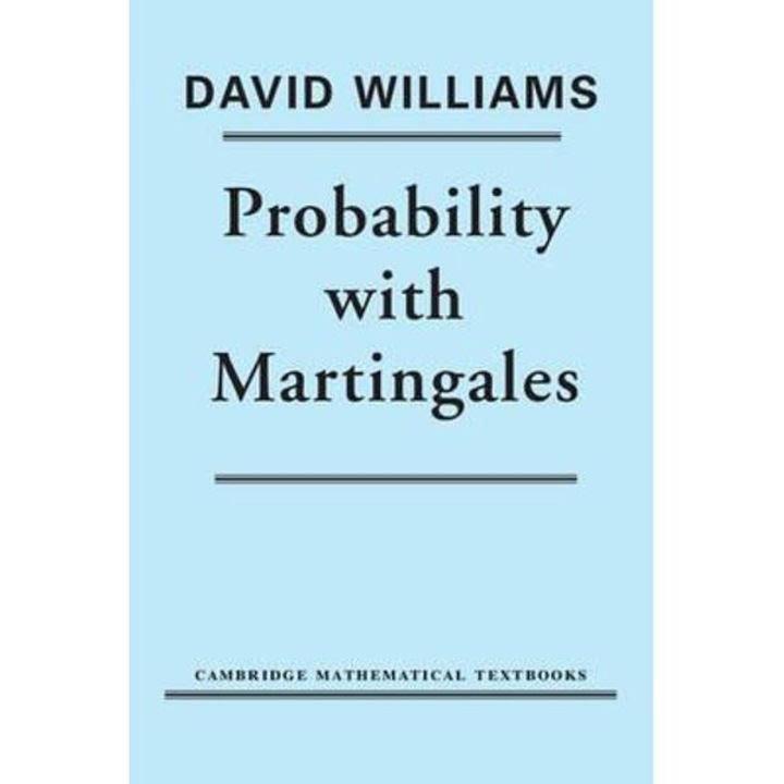 Probability with Martingales