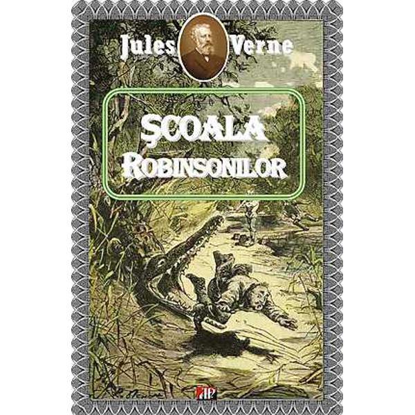 Scoala Robinsonilor - Jules Verne