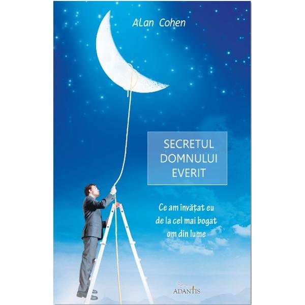 Secretul Domnului Everit - Alan Cohen
