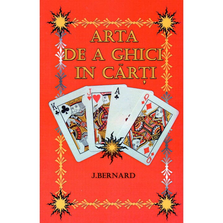 Arta De A Ghici In Carti - J. Bernard