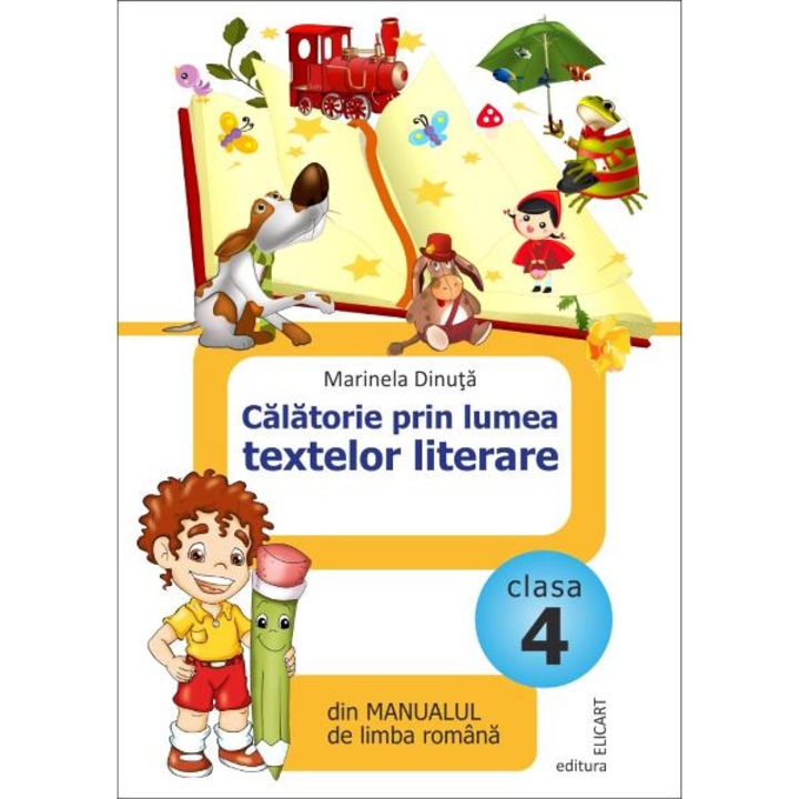 Calatorie prin lumea textelor literare cls 4 - Marinela Dinuta
