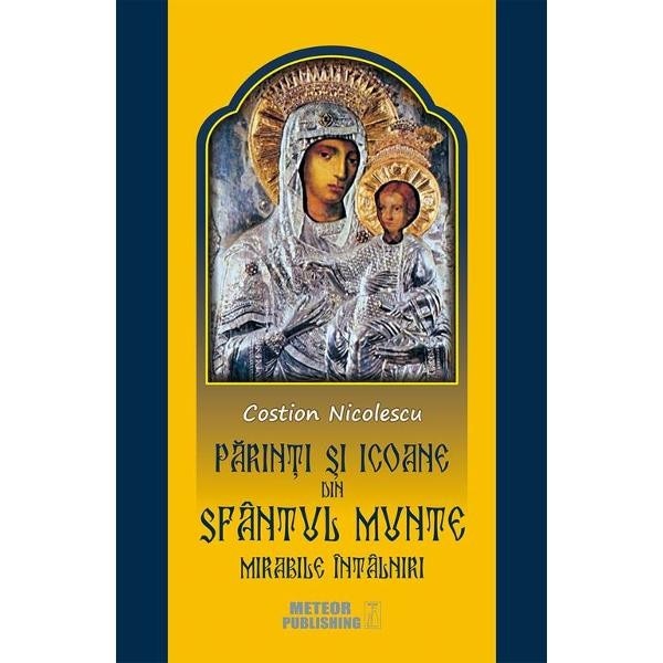 Parinti si Icoane din Sf. Munte - Costion Nicolescu