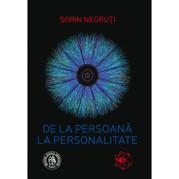 De la persoana la personalitate - Sorin Negruti De la persoana la personalitate - Sorin Negruti