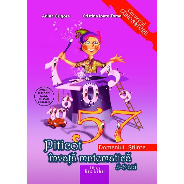 Piticot invata matematica - Grupa Mare 5-6 ani - Adina Grigore, Cristina Ipate-Toma