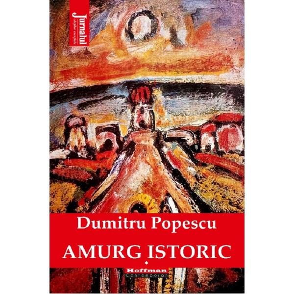 Amurg istoric Vol.1 - Dumitru Popescu
