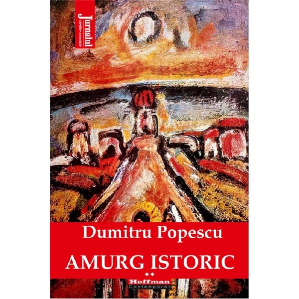 Amurg istoric Vol.2 - Dumitru Popescu