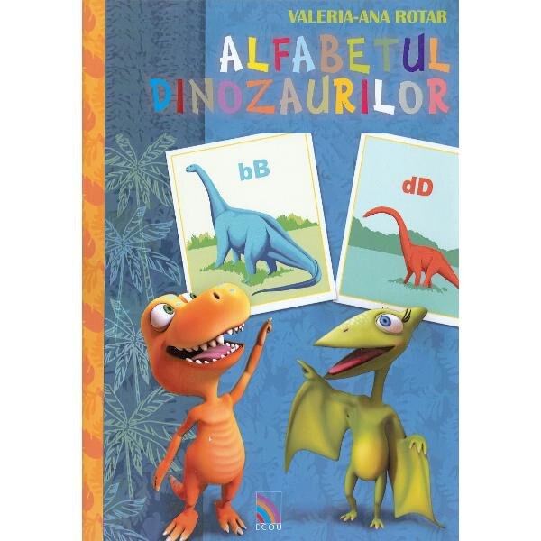 Alfabetul Dinozaurilor - Valeria-Ana Rotar