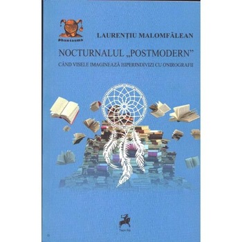 Nocturnalul Postmodern - Laurentiu Malomfalean Nocturnalul Postmodern - Laurentiu Malomfalean