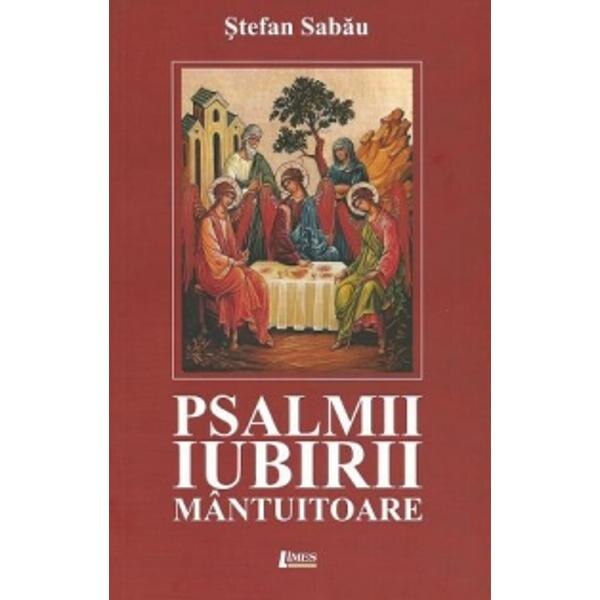 Psalmii iubirii mantuitoare - Stefan Sabau