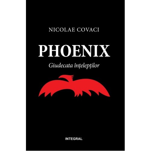 Phoenix: Giudecata inteleptilor - Nicolae Covaci