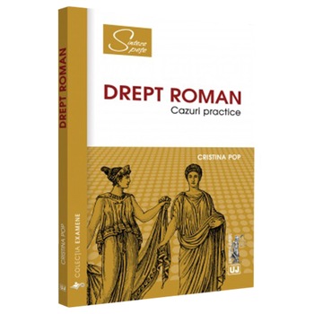 Drept roman.Cazuri practice, Cristina Pop Drept roman.Cazuri practice, Cristina Pop