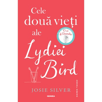 Cele doua vieti ale Lydiei Bird, Josie Silver Cele doua vieti ale Lydiei Bird, Josie Silver