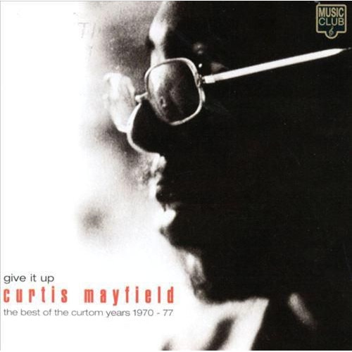Curtis Mayfield - Give It Up - Best Of (CD)