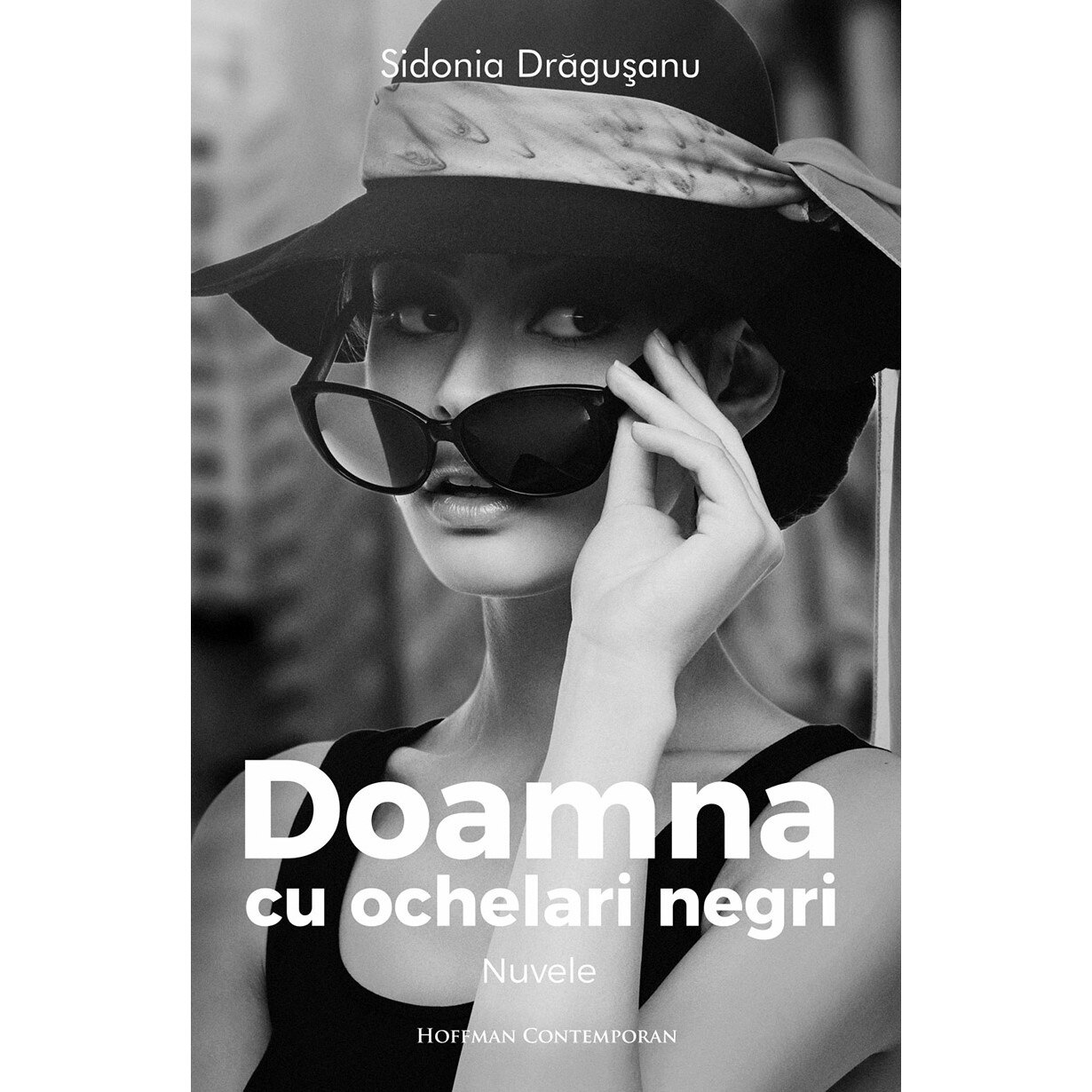 Doamna cu ochelari negri - Sidonia Dragusanu, editia 2018