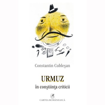 Urmuz in constiinta criticii - Constantin Cublesan Urmuz in constiinta criticii - Constantin Cublesan