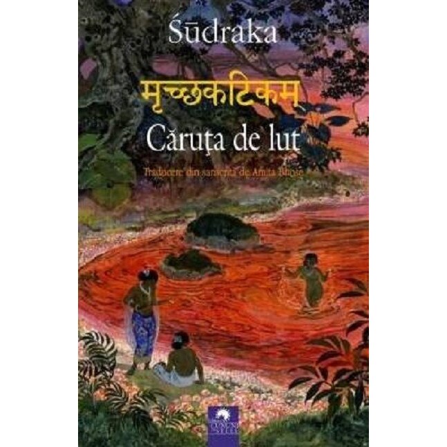 Caruta de lut (Mrcchakatikam) - Sudraka