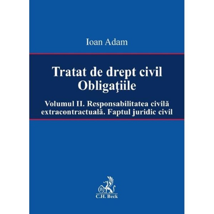 Tratat de drept civil. obligatiile vol.2 - ioan adam