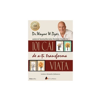 101 Cai de ati transforma viata, Audiobook Editia II - Wayne W. Dyer 101 Cai de ati transforma viata, Audiobook Editia II - Wayne W. Dyer