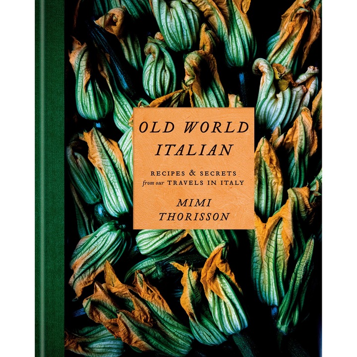 Old World Italian - Mimi Thorisson