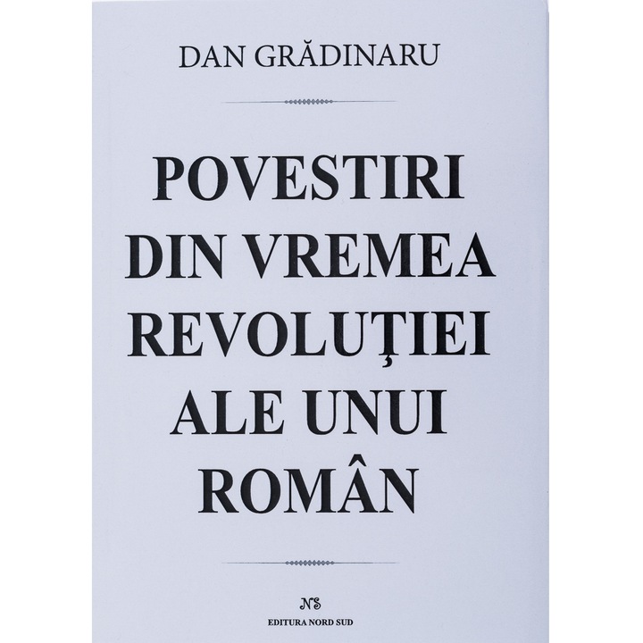 Egy román Dan Gradinaru történetei a forradalom idejéből