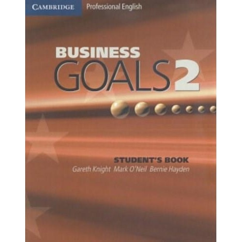 Business Goals 2 Student's Book - Gareth Knight, Mark O'Neil, Bernie Hayden
