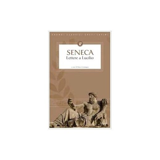 Lettere a Lucilio, Seneca