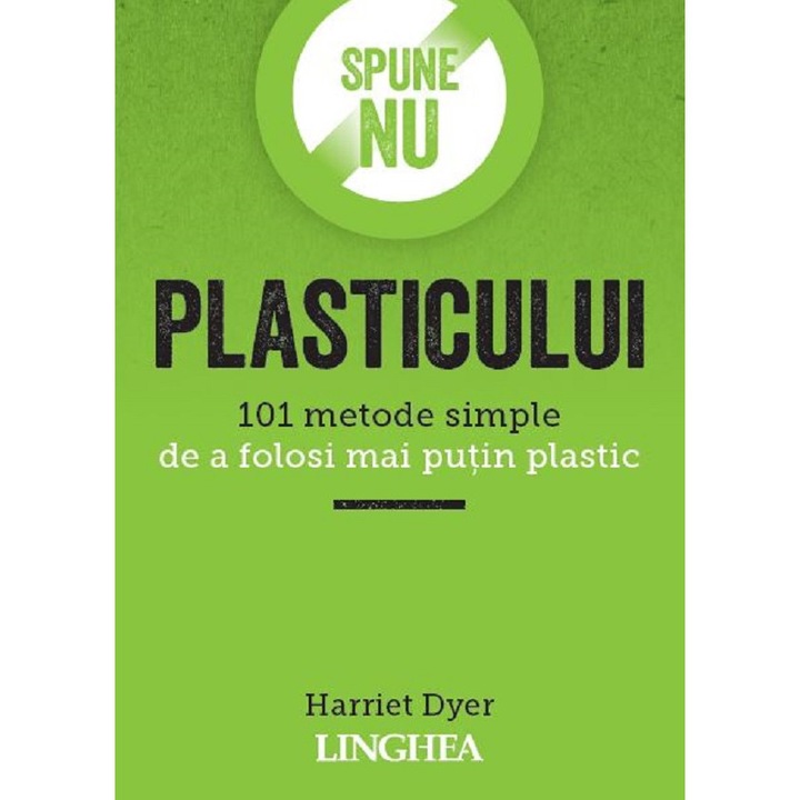 Spune Nu Plasticului - Harriet Dyer