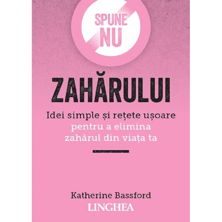 Spune Nu Zaharului - Katherine Bassford